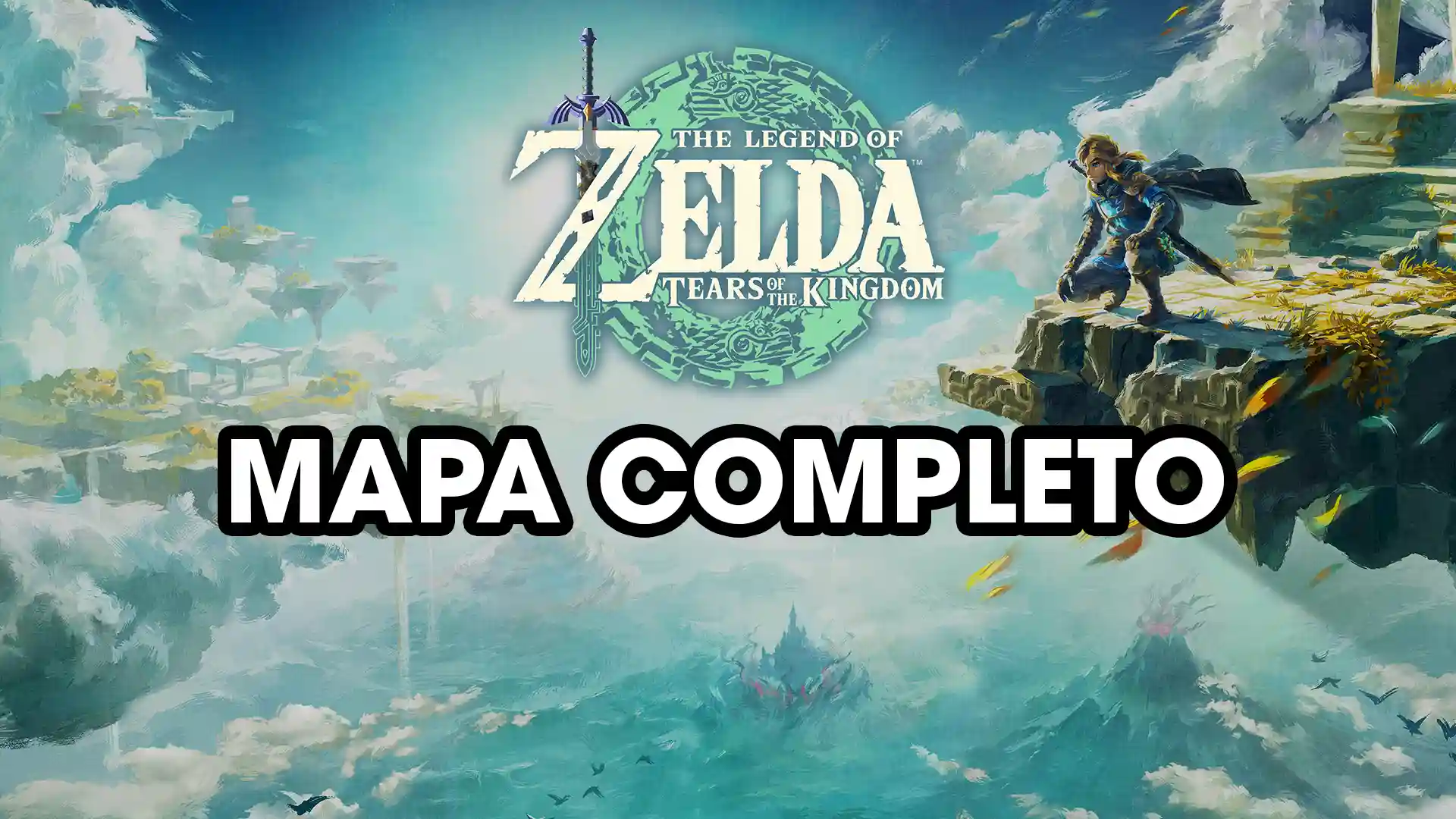 Zelda Tears of the Kingdom - Mapa Completo