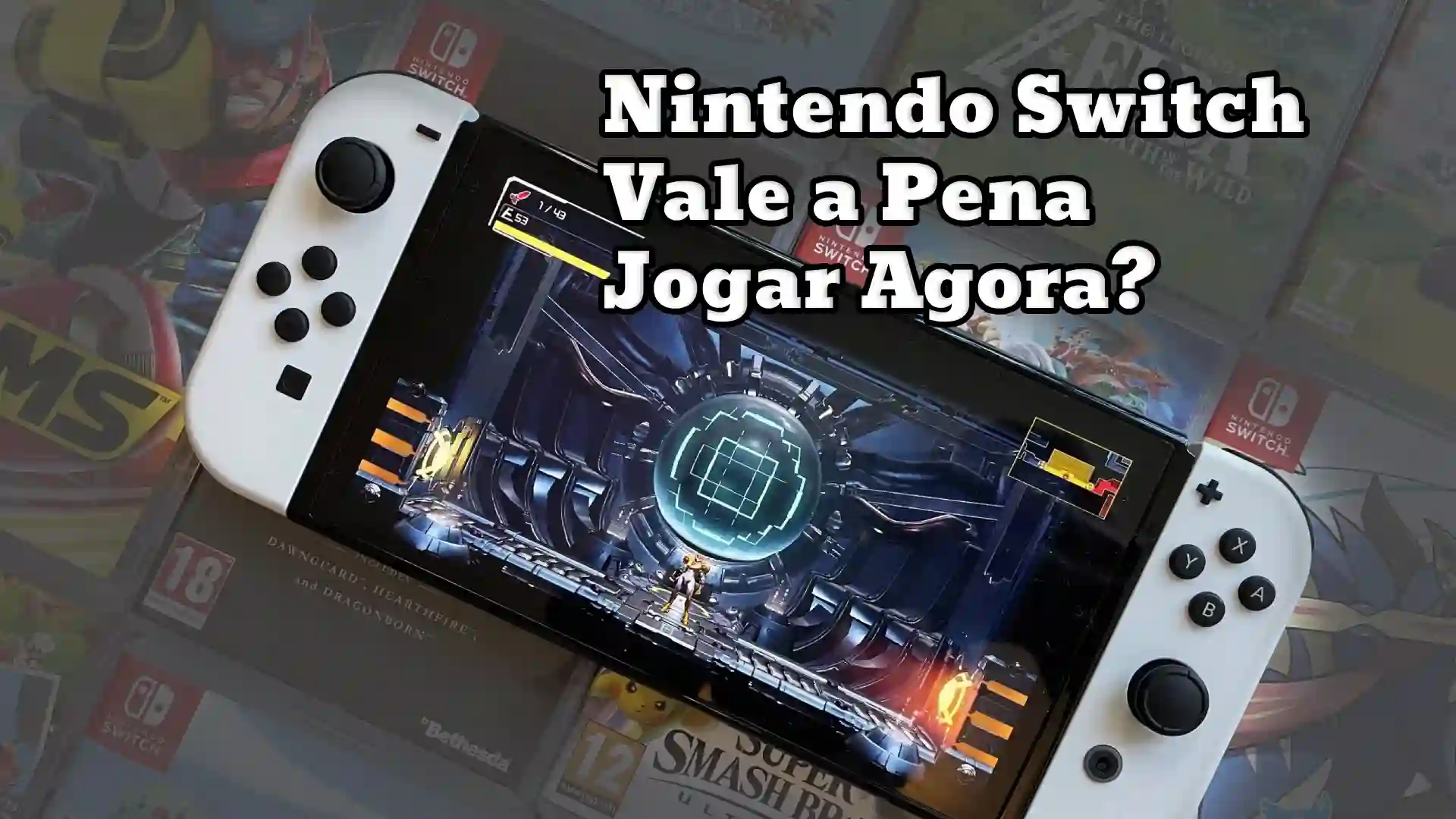 Nintendo Switch Vale a Pena Jogar Agora?